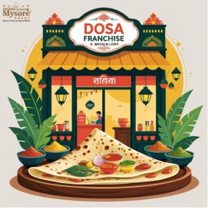 Dosa Franchise in Bangalore